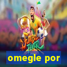 omegle por